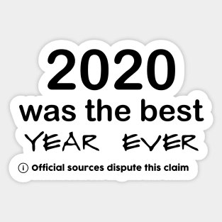 2020 was the best year ever | 2020 Claim Is Disputed Year | Review 2020 Sucks | Fun Funny 2021 Sticker